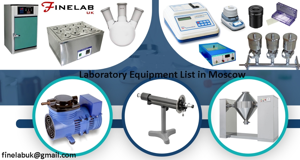 Laboratory Equipment List in Moscow : Improving Scientific Research and Inquiry with Fine Lab UK